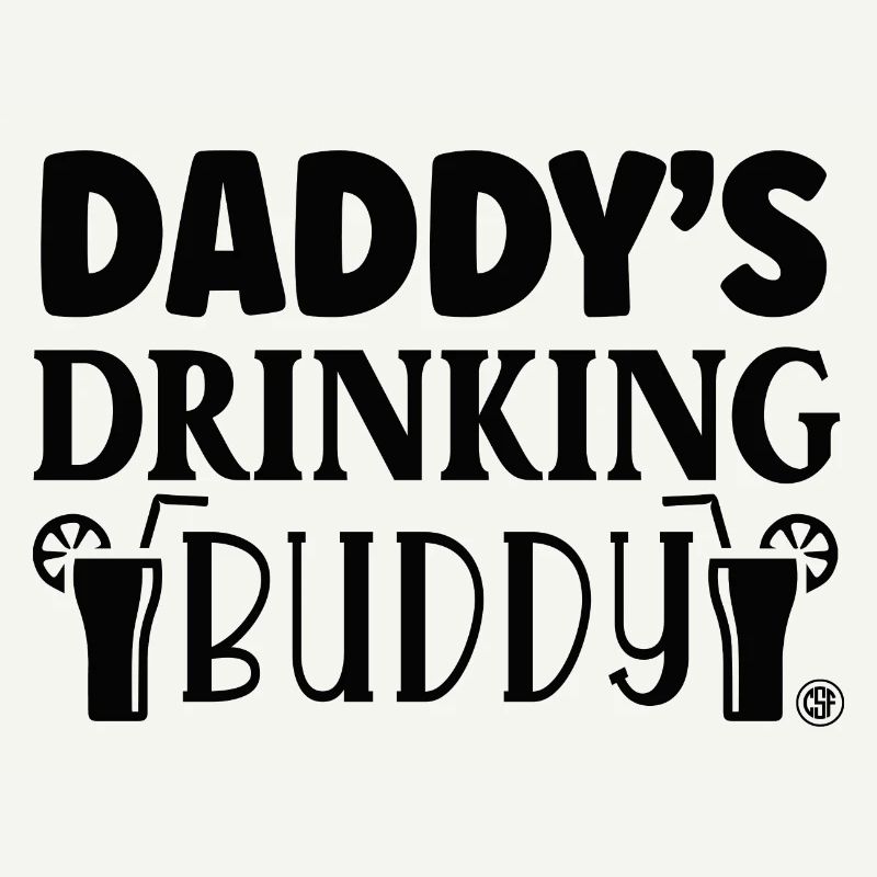 Daddy's drinking buddy