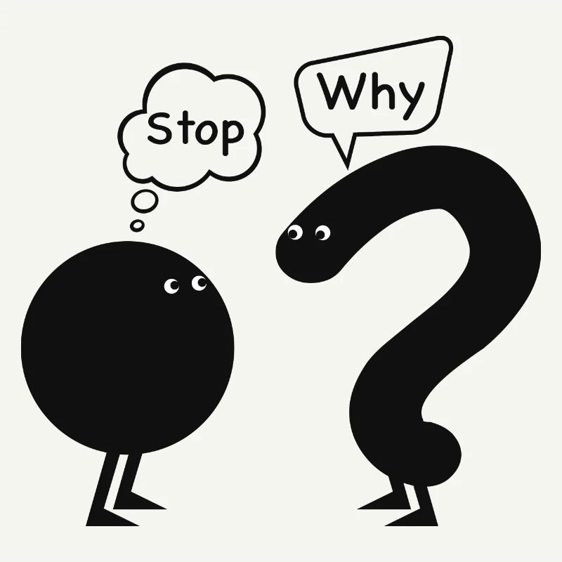 stop, why