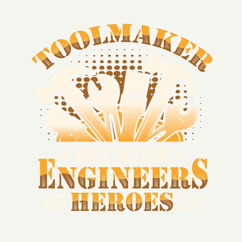 Toolmakers, engineers also need heroes