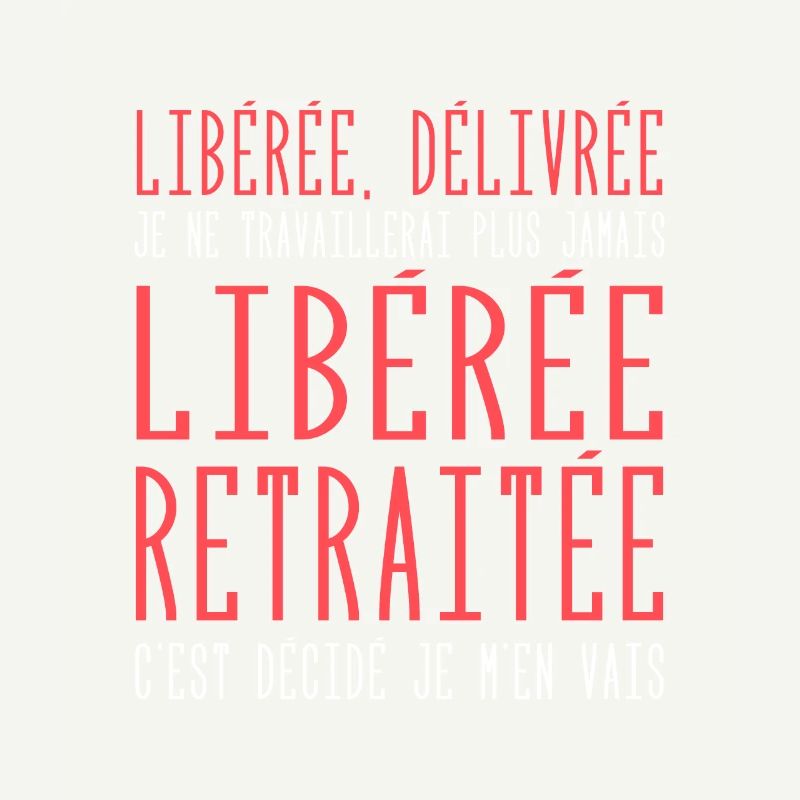 Liberée | Délivrée | Retraitée