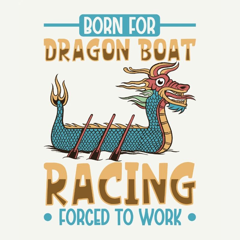 Born for Dragon Boat Racing - Drachenboot