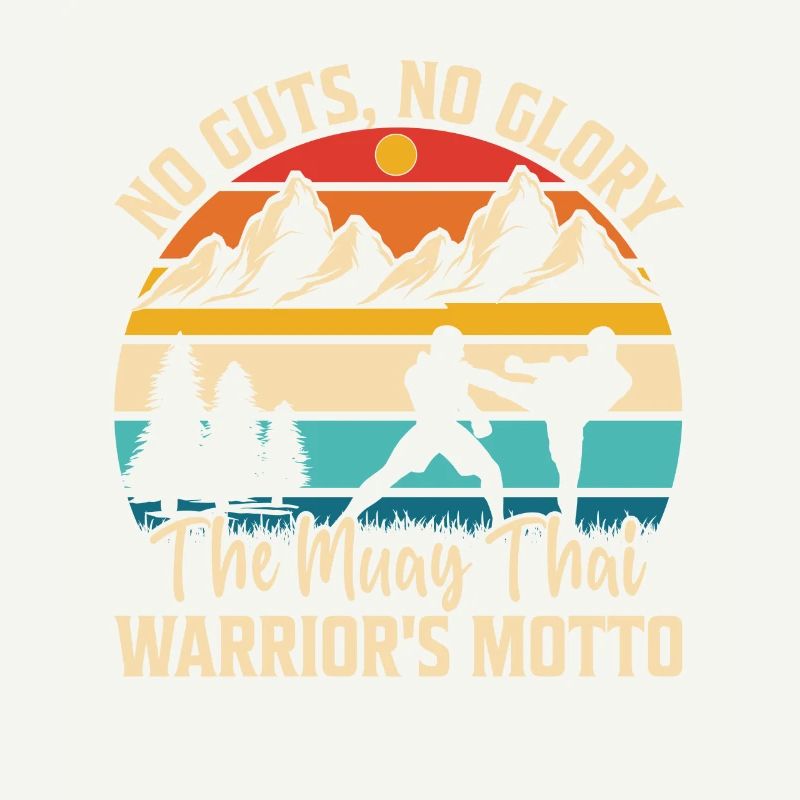 No Guts No Glory the Muay Thai Warrior's Motto