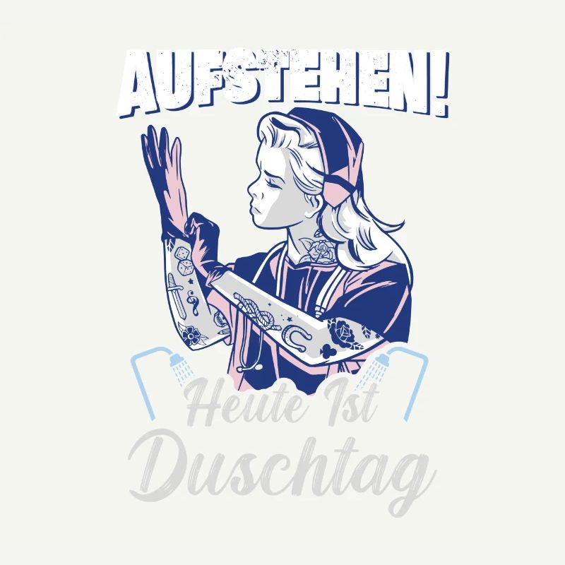Aufstehen, heute ist Duschtag.