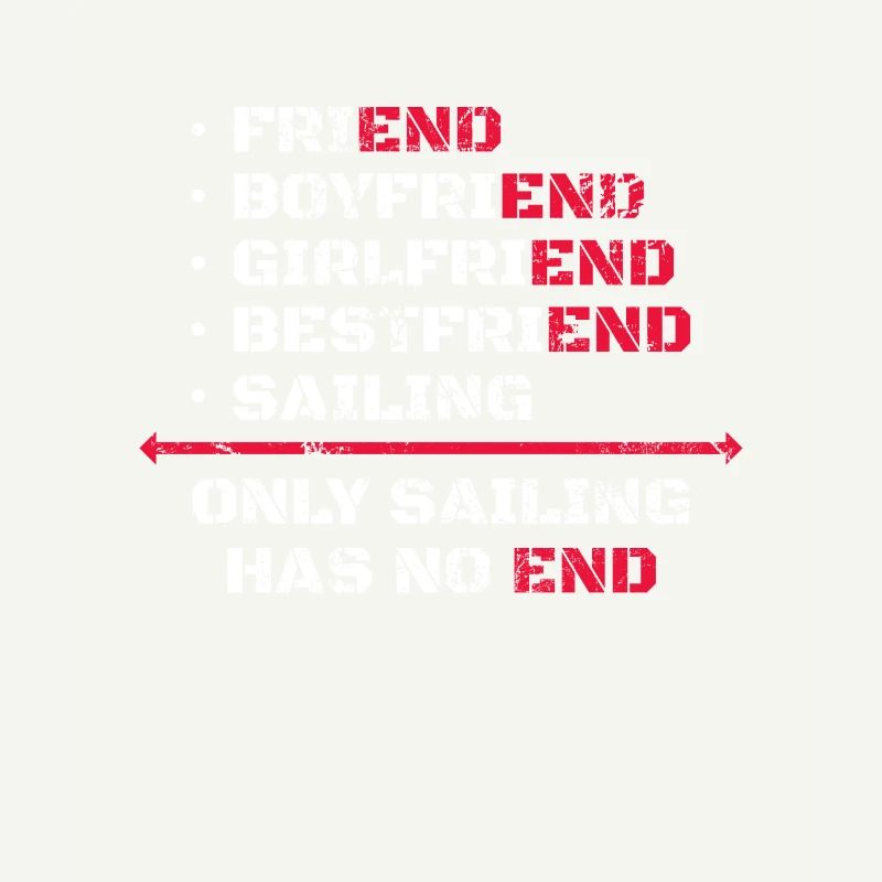 Only Sailing Has No End Sailing Sailor Saying