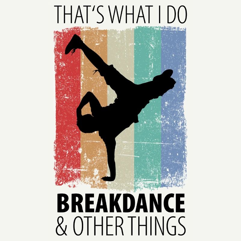 Breakdance Breakdancer Hip Hop Gift