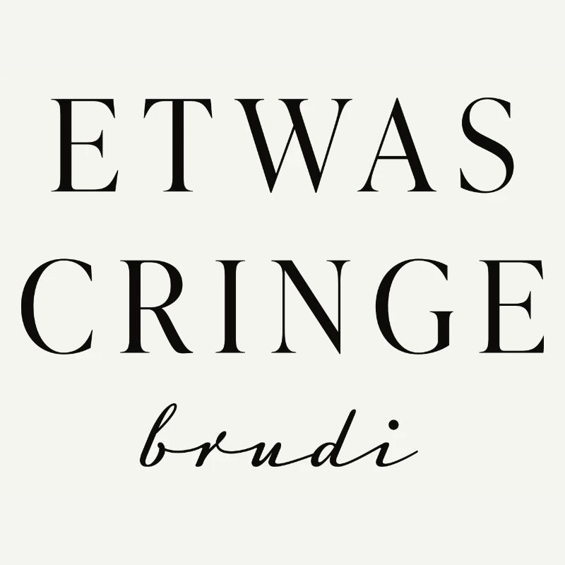 Etwas unangenehm Brudi