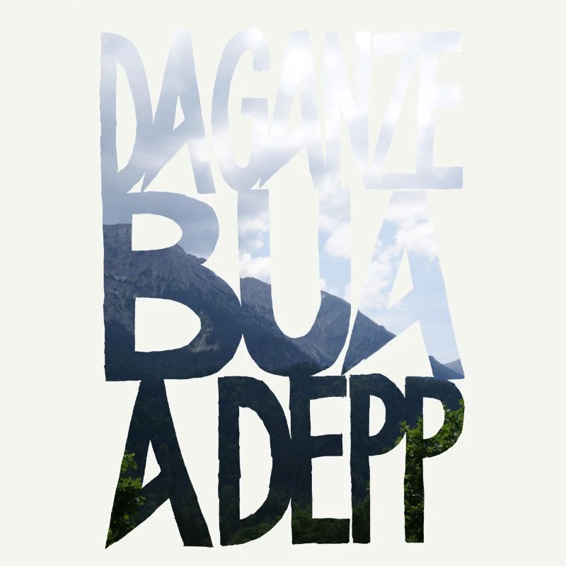da ganze bua a depp - far