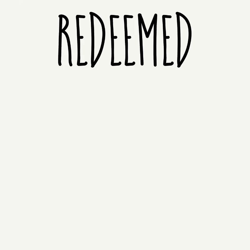 Redeemed - Christian Quotes