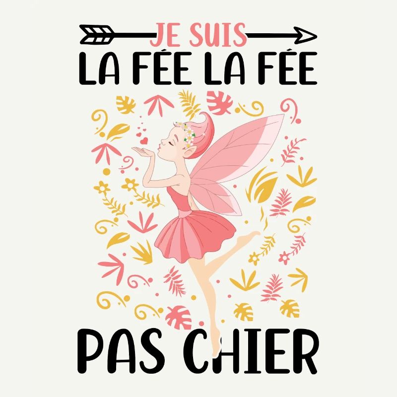 Je suis la fée la fée pas chier