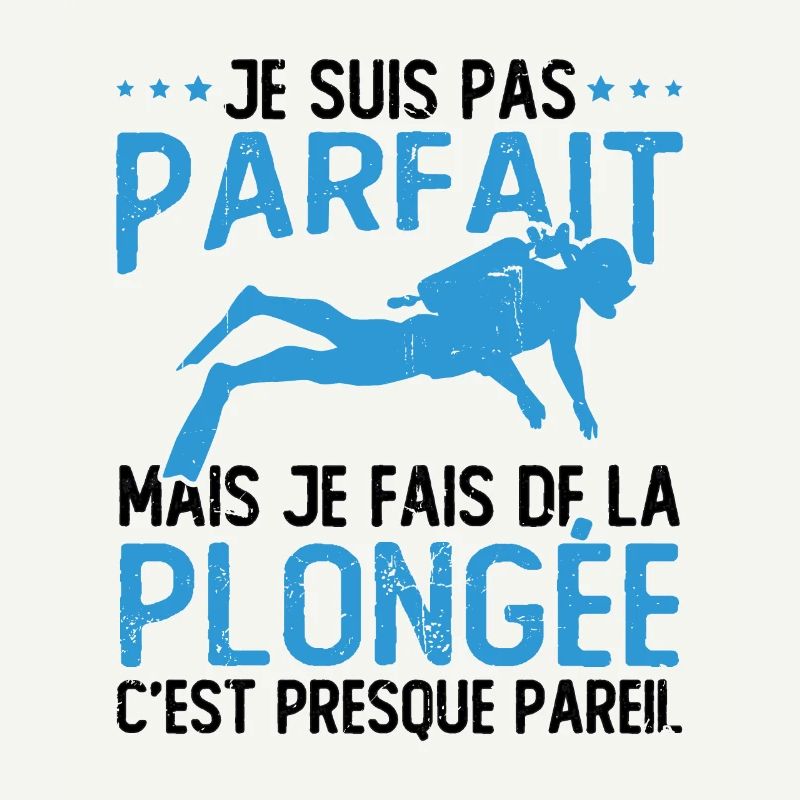 Pas parfait mais je fais de la plongée