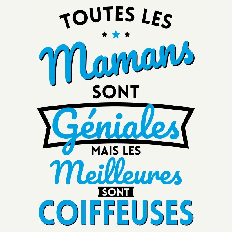 Mamans géniales les meilleures sont Coiffeuses