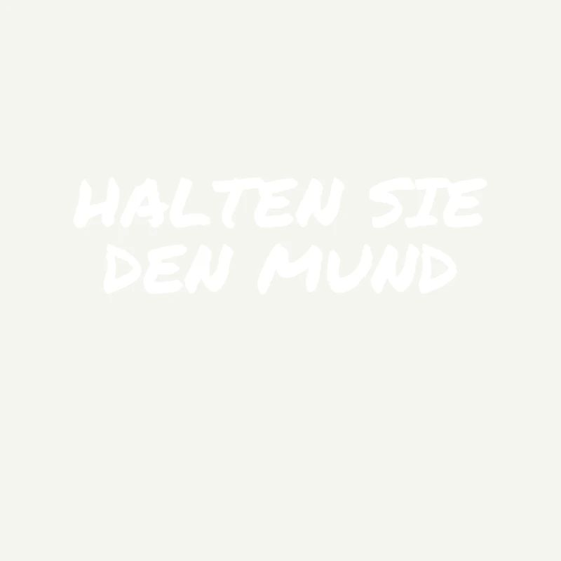bitte Mund halten