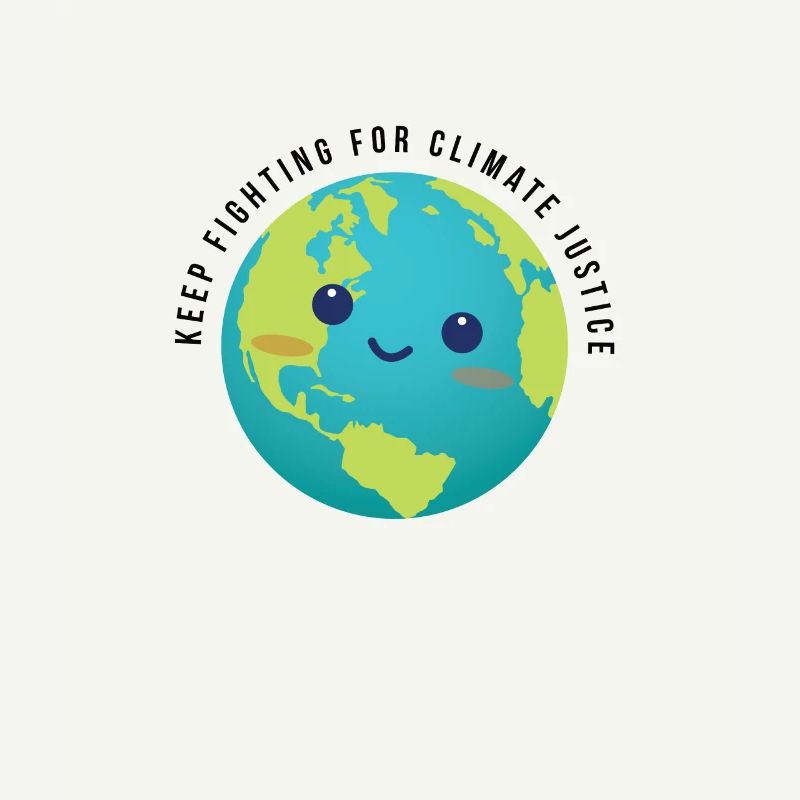 Keep Fighting For Climate Justice