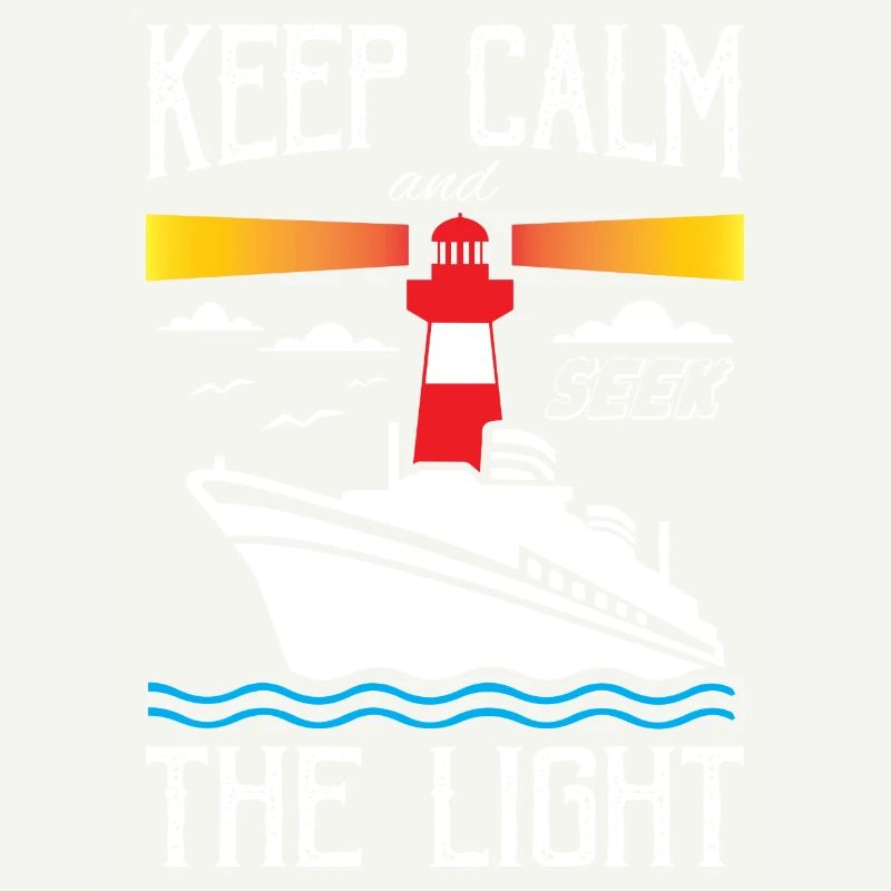 Keep Calm and Seek The Light Lighthouse