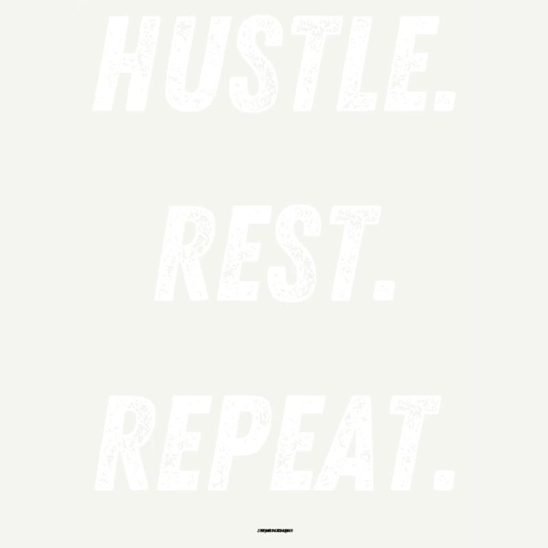hustle rest repeat