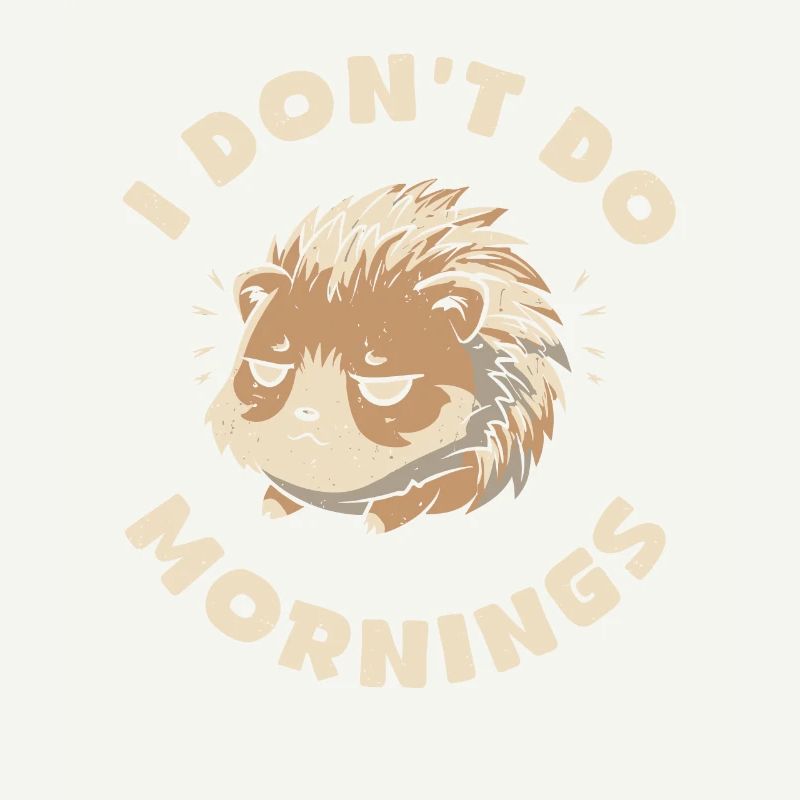 Hérisson Drôle Je Ne Fais Pas De Matins