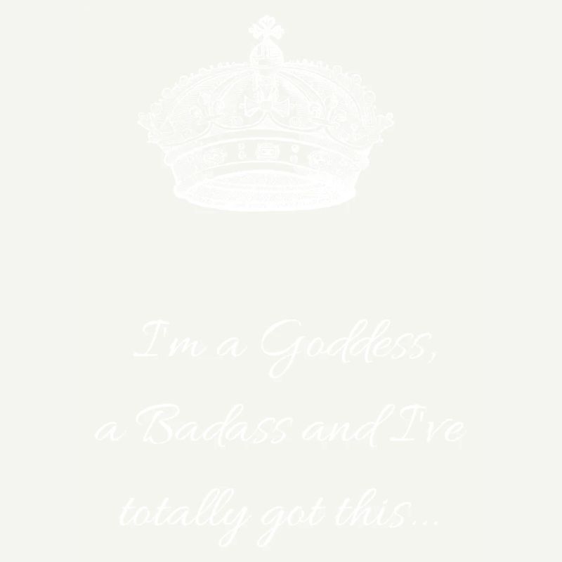 Im a Goddess Badass