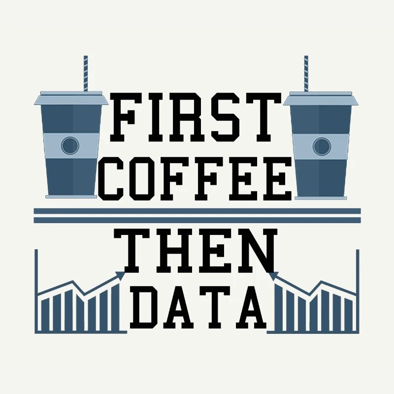 Informatique Humour Frist Café puis Programmeur de données