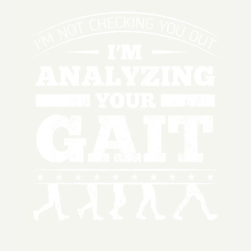 I'm Analyzing Your Gait