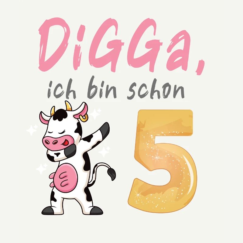 DIGGA, ich bin schon 5