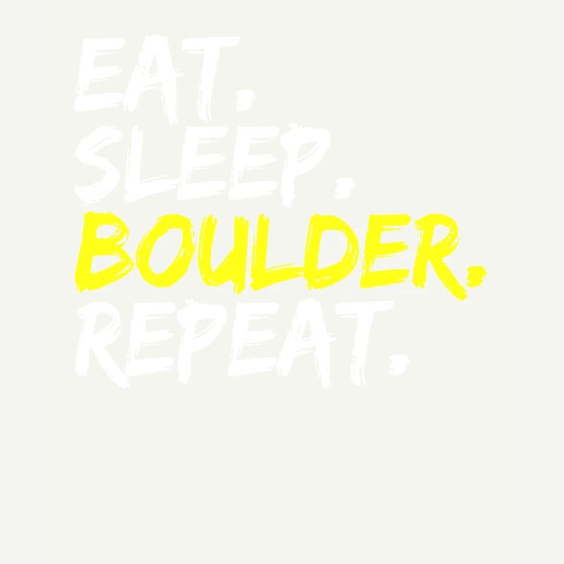 Eat Sleep Boulder Repeat Design Climbing Hall Sport