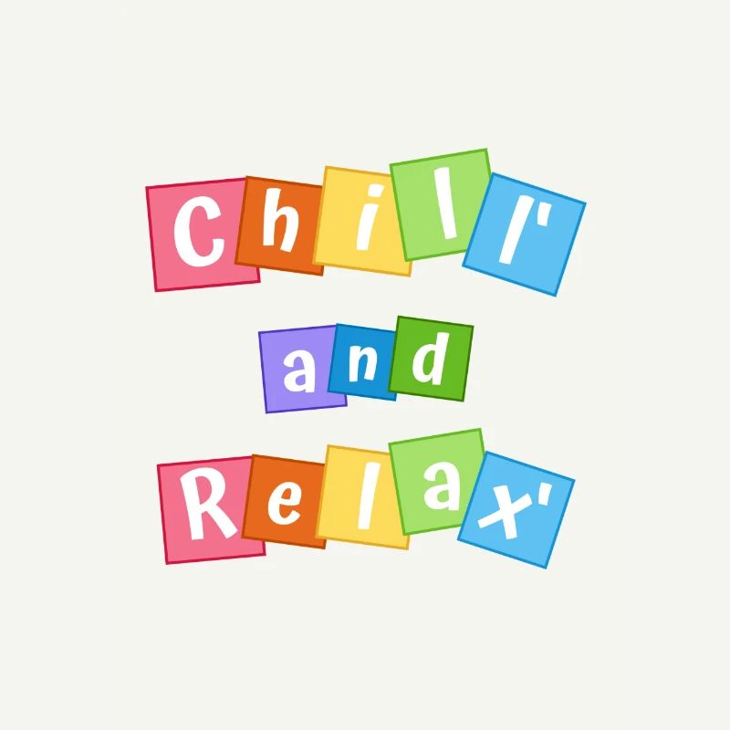 chill and relax