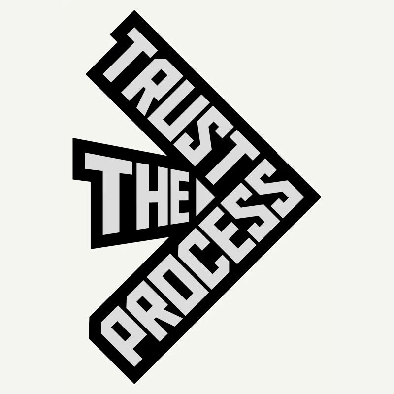 trust the process Zitat
