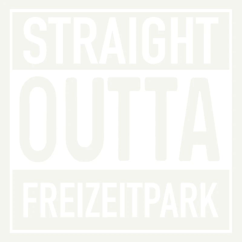 Straight OUTTA Freizeitpark