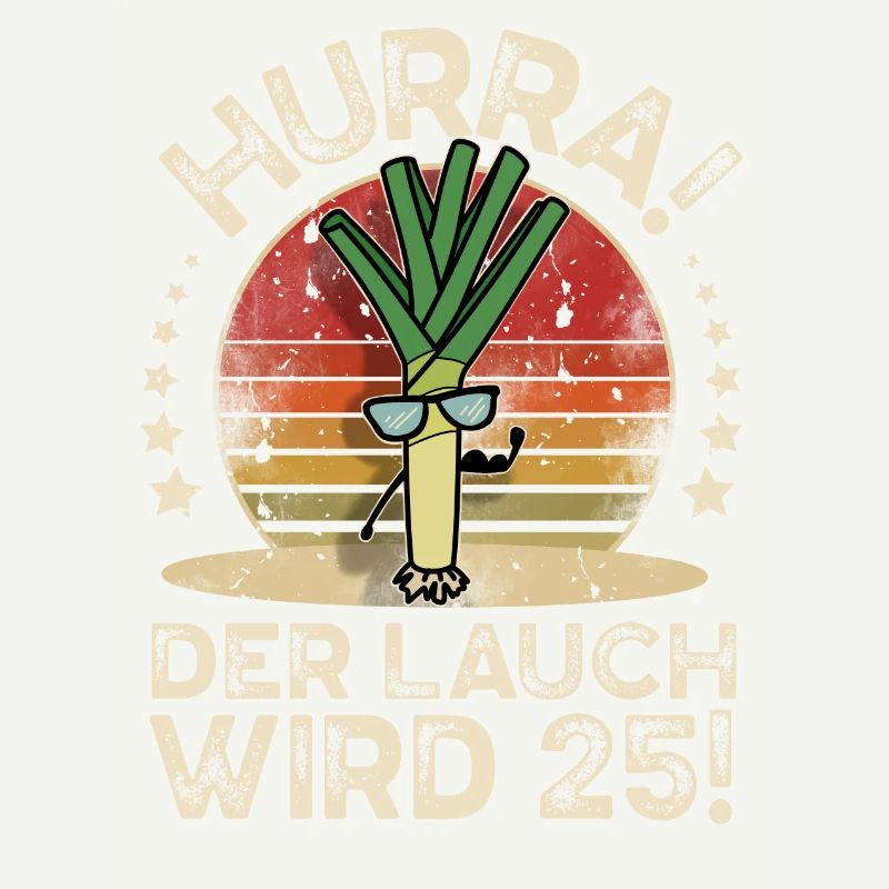 25. Geburtstag Hurra Der Lauch Wird 25