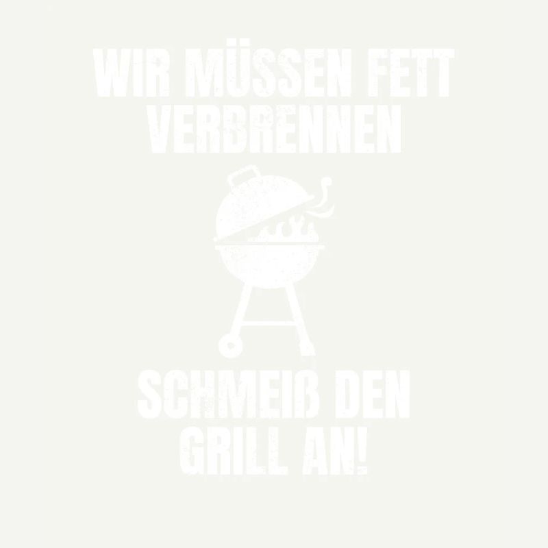 We need to burn fat. Put the grill on