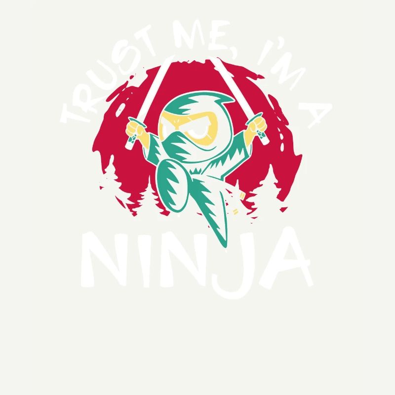 Vertraue Einem Coolen Ninja