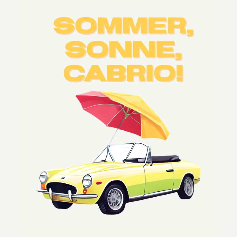 Cabriolet Spruch Sommer Sonne Cabrio Spaß