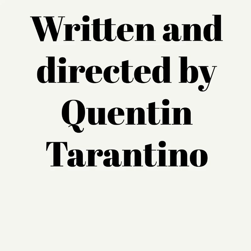 Written and directed by Quentin Tarantino Gift