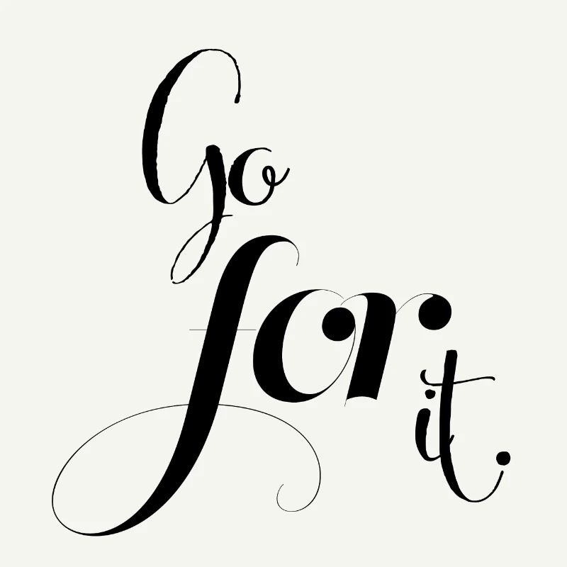 go for it
