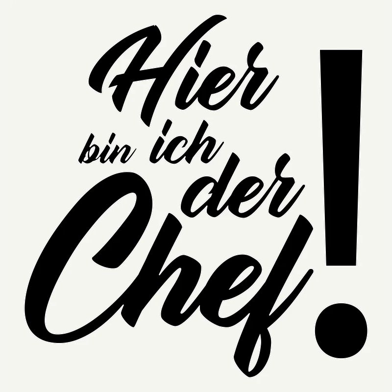 Hier bin ich der Chef Lustiger Schriftzug Cool
