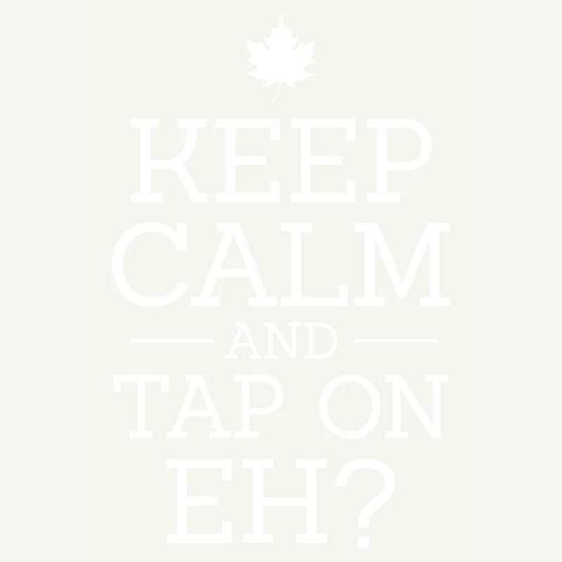 keep calm and tap on eh Design