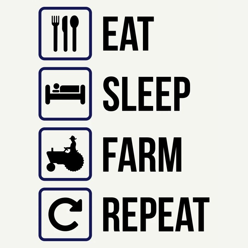 Eat Sleep Farm Repeat