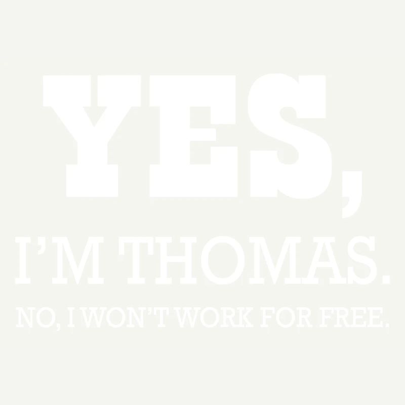 Thomas Ja Ich bin nicht Hemd Thomas für Mann