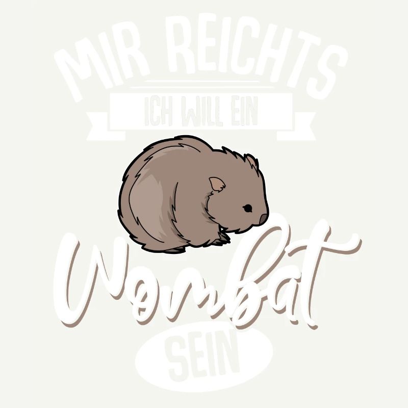 Mir Reichts Ich Will Ein wombat Sein