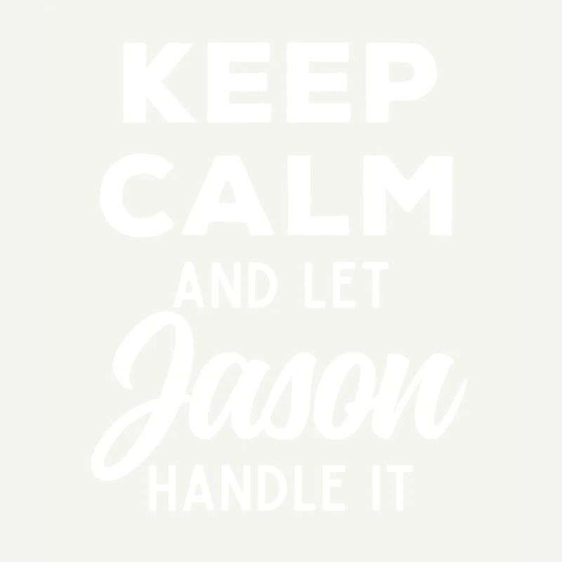 Keep Calm Lass Jason das regeln Lustiger Spruch