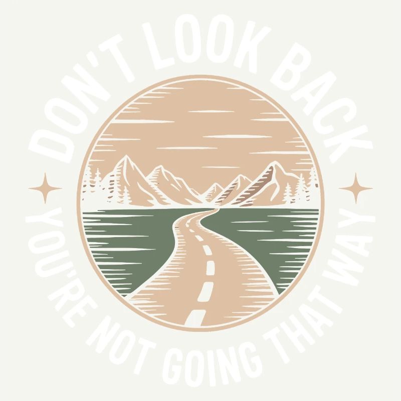 Ne regarde pas en arrière, tu ne vas pas dans cette direction, motivation