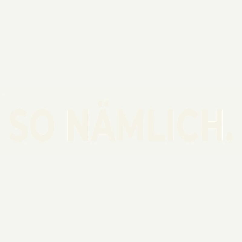 SO NÄMLICH. – Statement Design