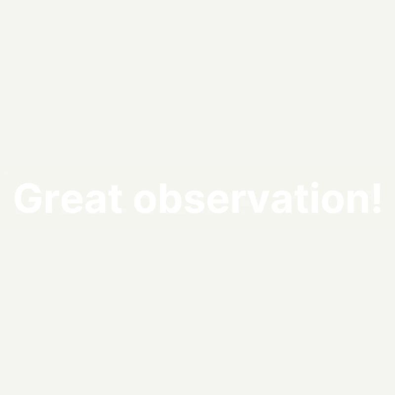 Great observation!