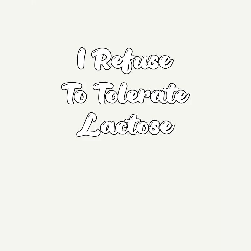Je refuse de tolérer le lactose