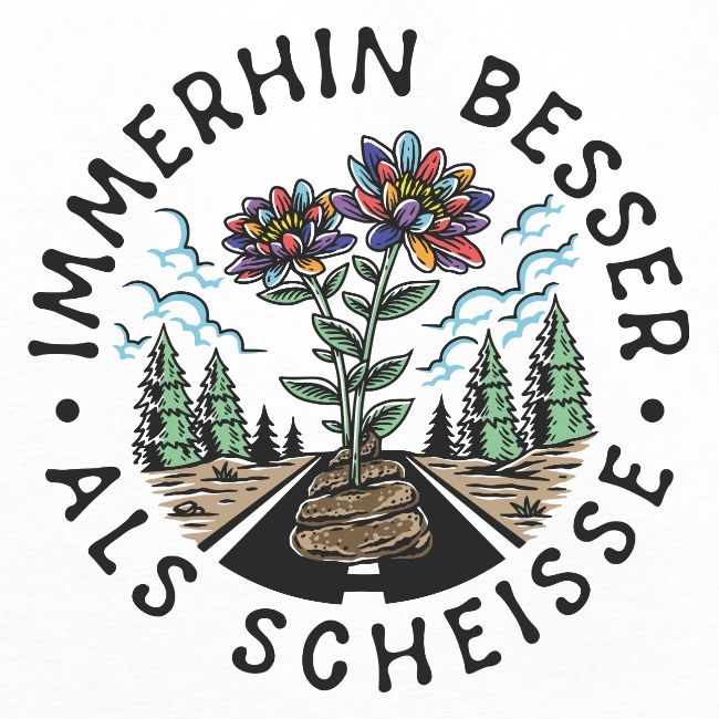 Immerhin besser als Scheisse DUNKEL auf HELL