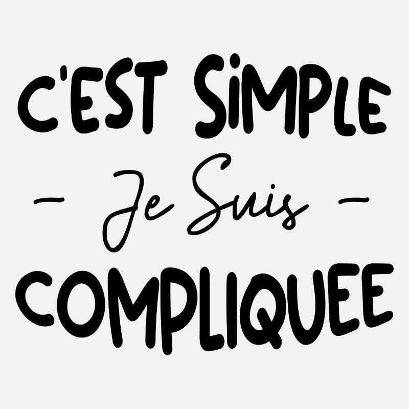C'est Simple Je Suis Compliquée