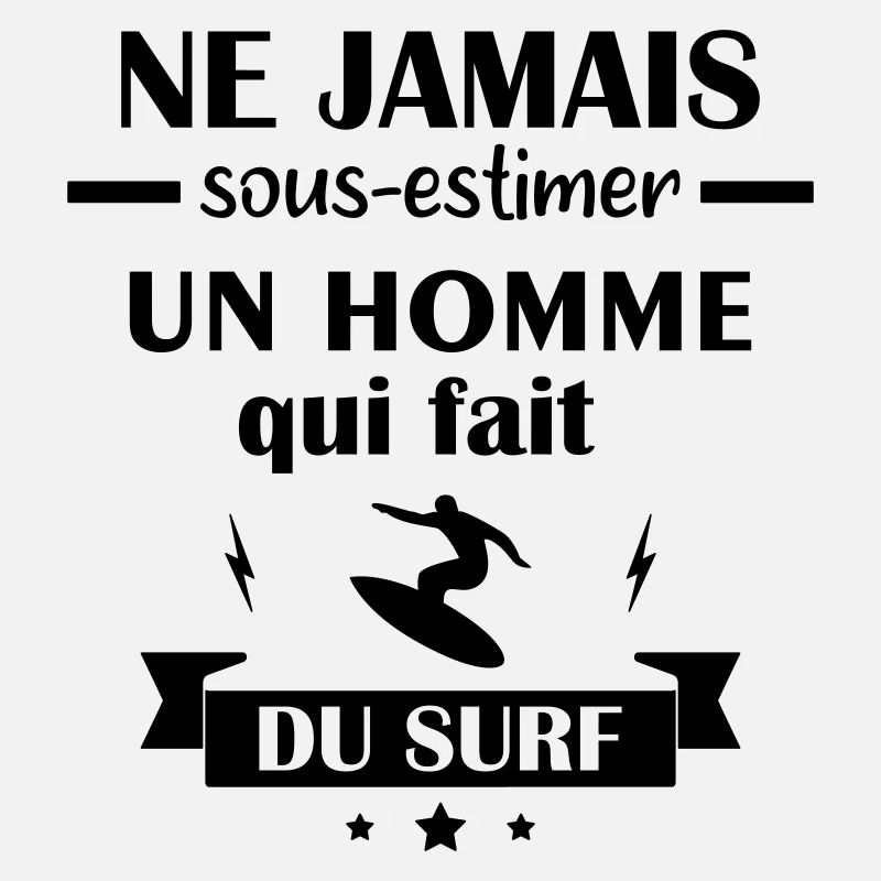 Ne jamais sous estimer surf, surfeur