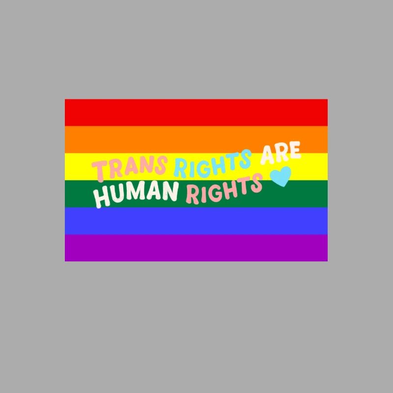 Trans Rights Are Human Rights - trans equality
