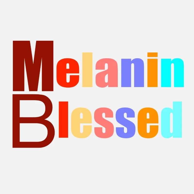 Multi coloured Melanin Blessed