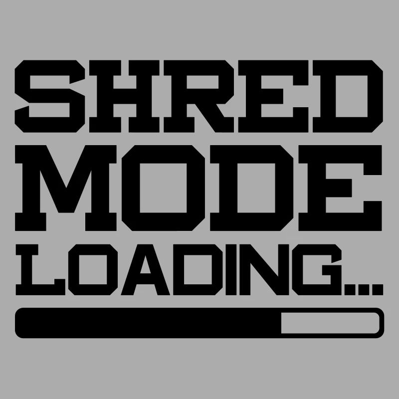 SHRED MODE LOADING